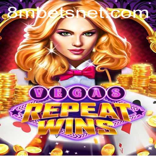 Discover the Thrills of VegasRepeatWins with 8MBets